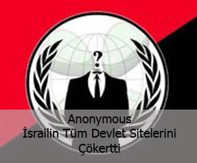 Anonymous israilin tüm devlet siteleri çökertti!!!